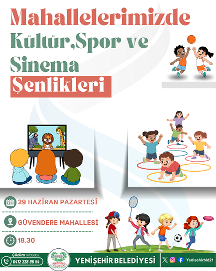 Mahallelerimizde Kültür, Spor ve Sinema Şenlikleri Başlıyor